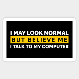 I TALK TO MY COMPUTER Sticker